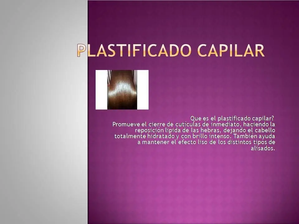 funcion del plastificado capilar - Qué es el plastificado capilar y para qué sirve